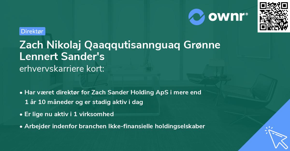 Zach Nikolaj Qaaqqutisannguaq Grønne Lennert Sander's erhvervskarriere kort