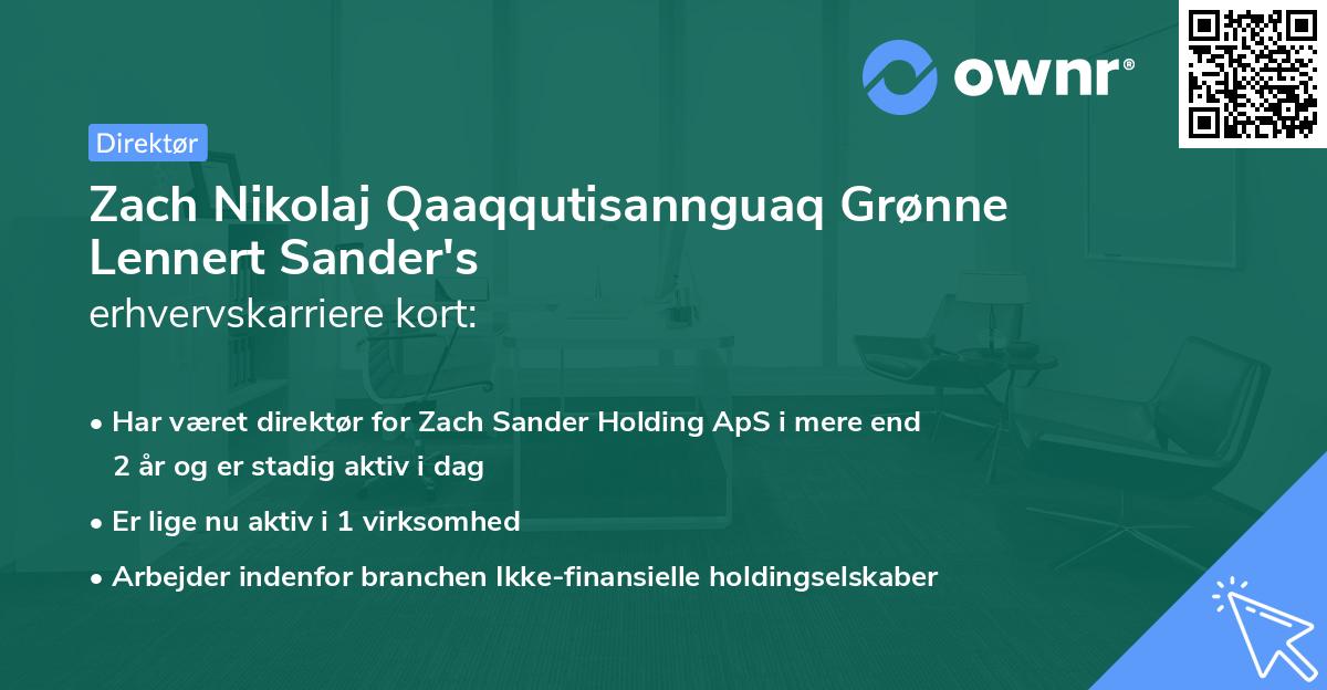 Zach Nikolaj Qaaqqutisannguaq Grønne Lennert Sander's erhvervskarriere kort