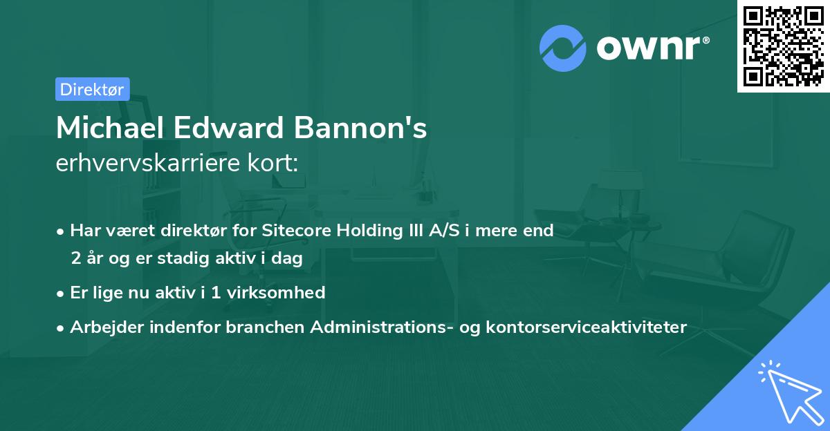 Michael Edward Bannon's erhvervskarriere kort