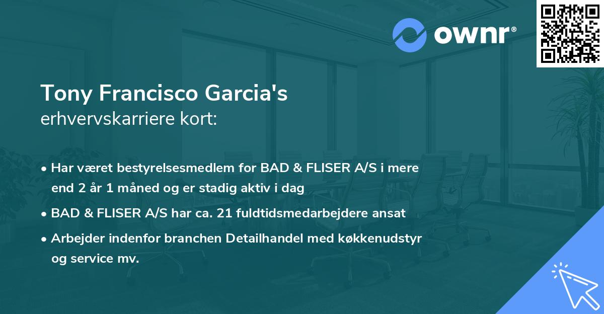 Tony Francisco Garcia's erhvervskarriere kort