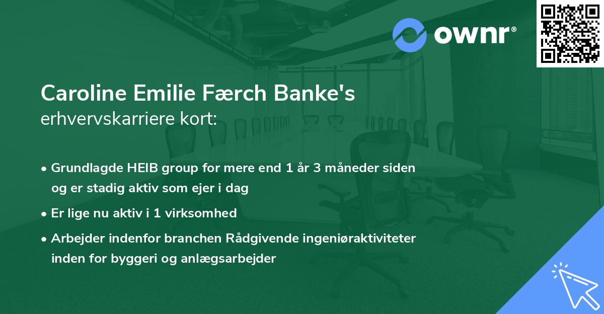 Caroline Emilie Færch Banke's erhvervskarriere kort