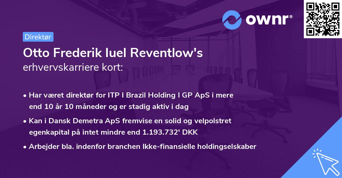Otto Frederik Iuel Reventlow's erhvervskarriere kort