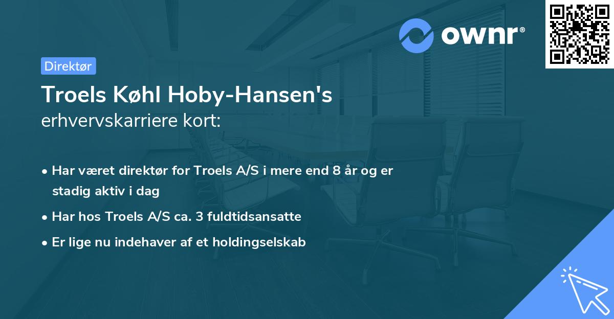 Troels Køhl Hoby-Hansen's erhvervskarriere kort