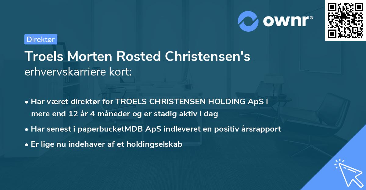 Troels Morten Rosted Christensen's erhvervskarriere kort