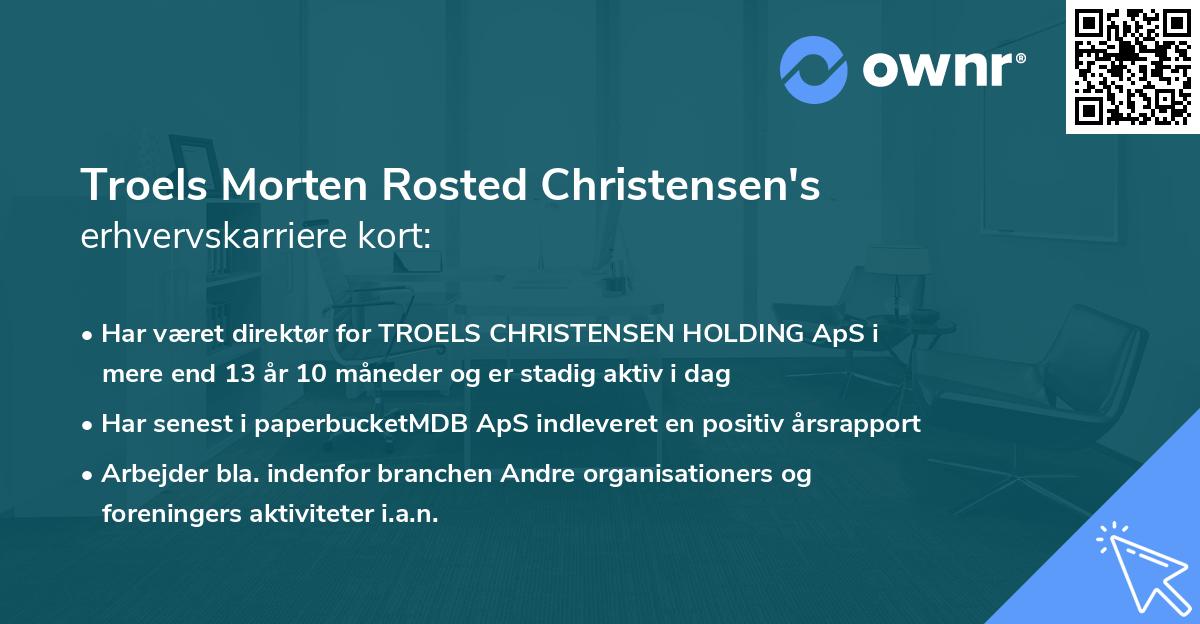Troels Morten Rosted Christensen's erhvervskarriere kort