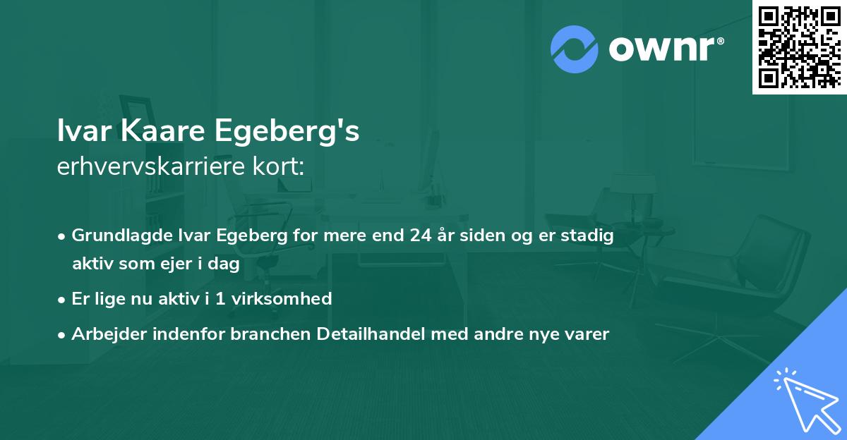 Ivar Kaare Egeberg's erhvervskarriere kort