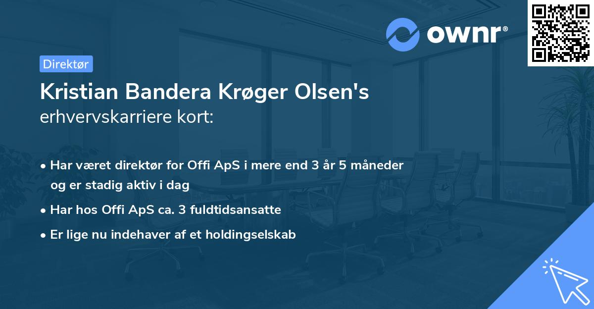 Kristian Bandera Krøger Olsen's erhvervskarriere kort