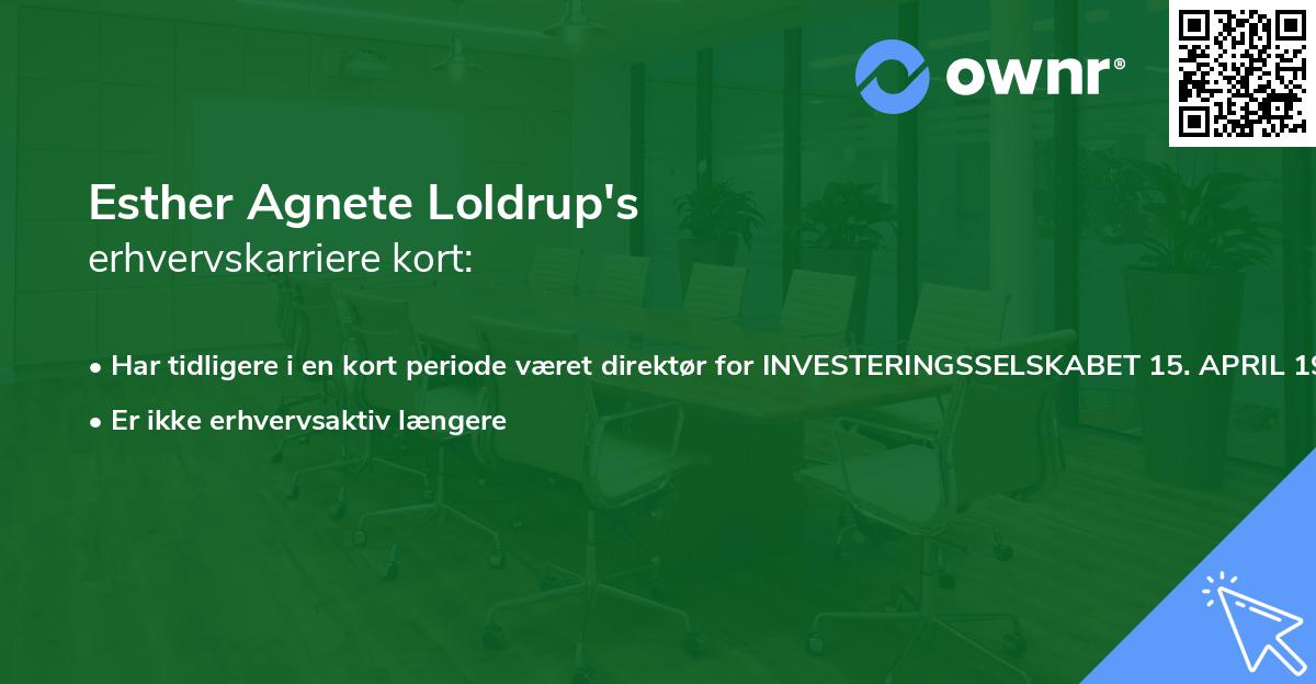 Esther Agnete Loldrup's erhvervskarriere kort