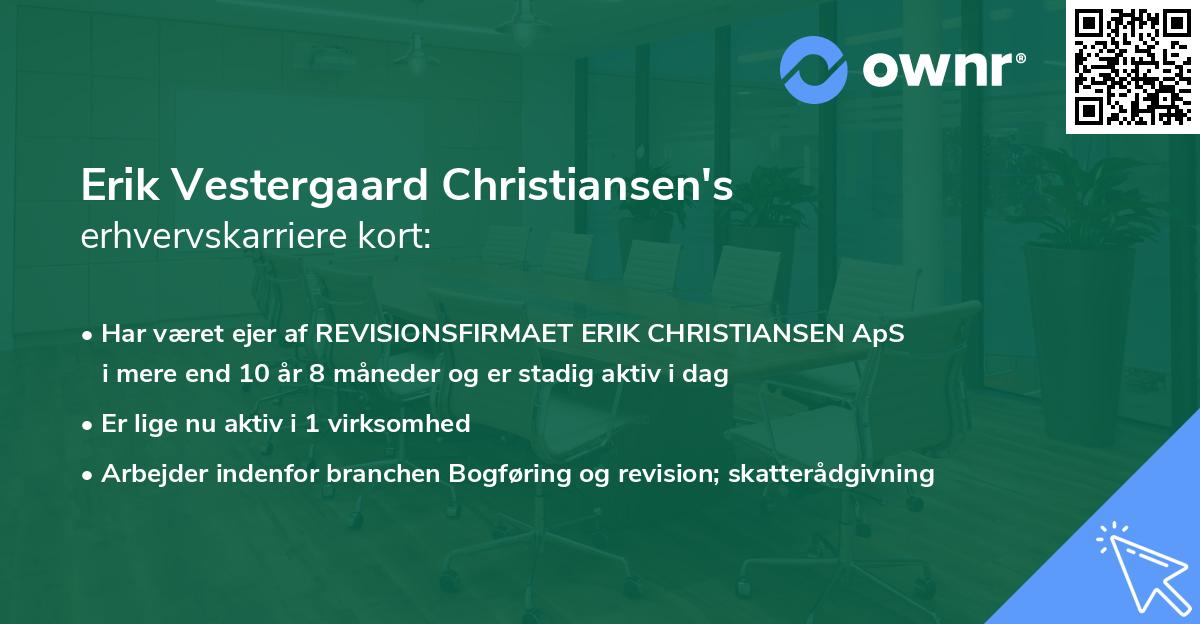 Erik Vestergaard Christiansen's erhvervskarriere kort