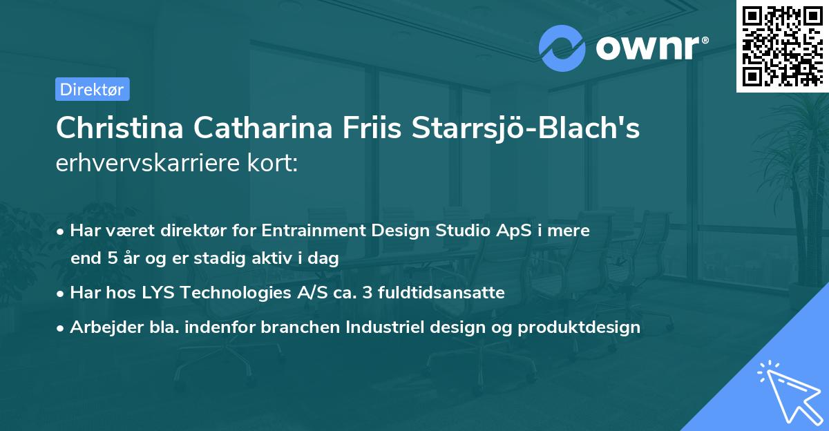 Christina Catharina Friis Starrsjö-Blach's erhvervskarriere kort