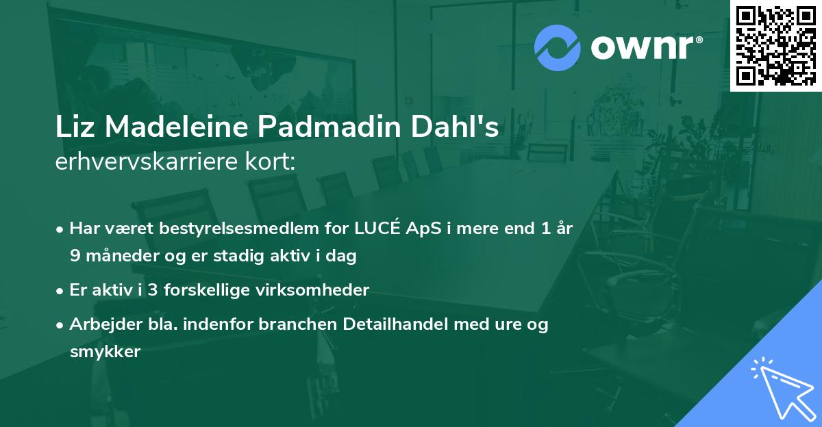 Liz Madeleine Padmadin Dahl's erhvervskarriere kort