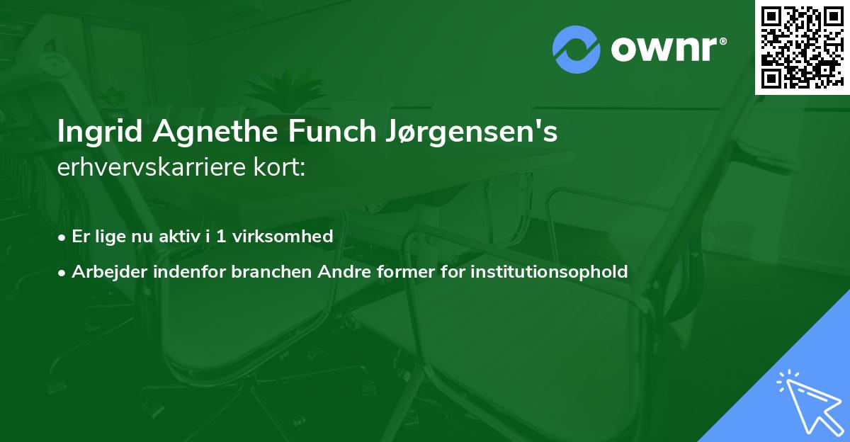Ingrid Agnethe Funch Jørgensen's erhvervskarriere kort