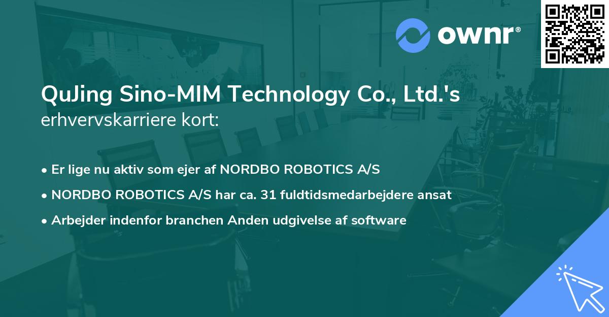 QuJing Sino-MIM Technology Co., Ltd.'s erhvervskarriere kort