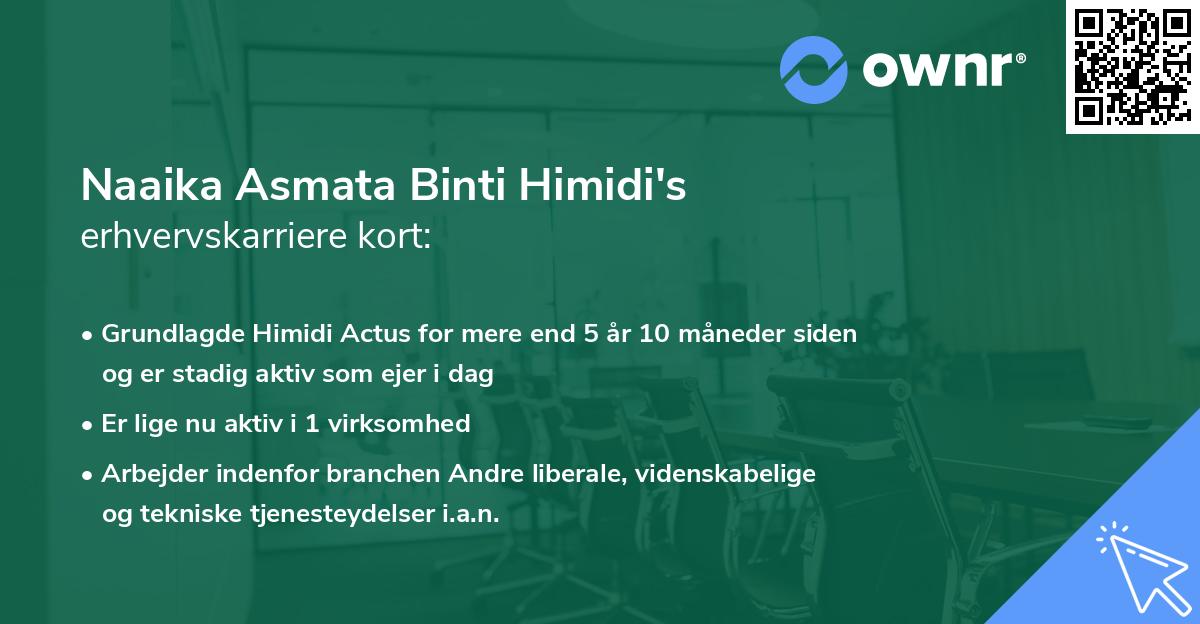Naaika Asmata Binti Himidi's erhvervskarriere kort