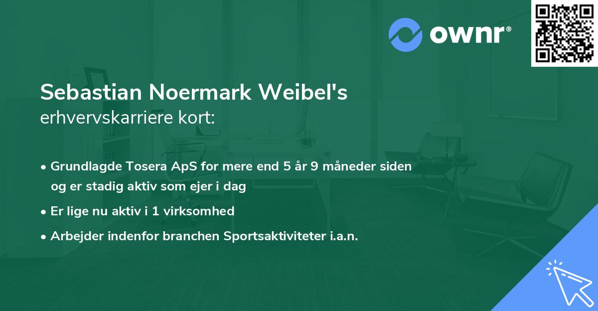 Sebastian Noermark Weibel's erhvervskarriere kort