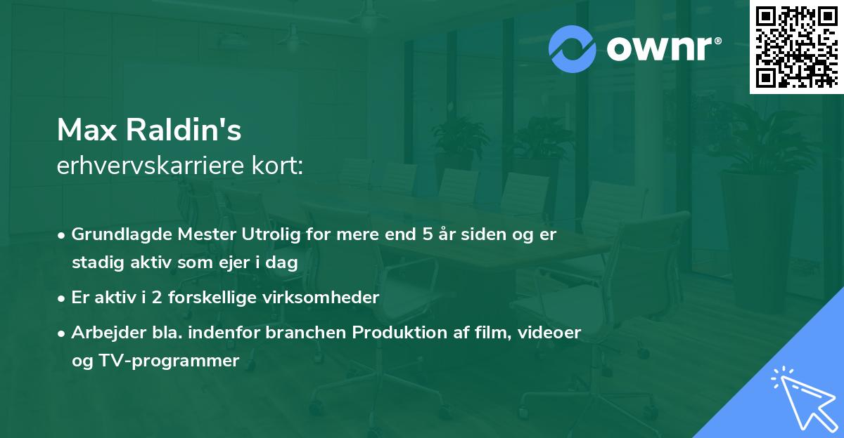 Max Raldin's erhvervskarriere kort