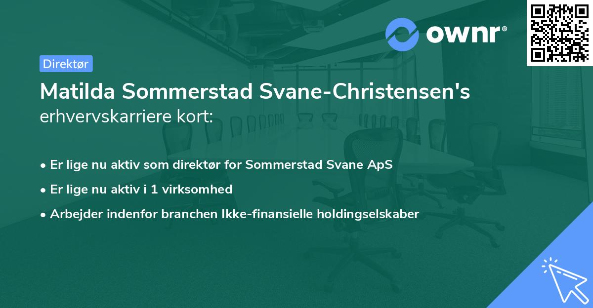Matilda Sommerstad Svane-Christensen's erhvervskarriere kort