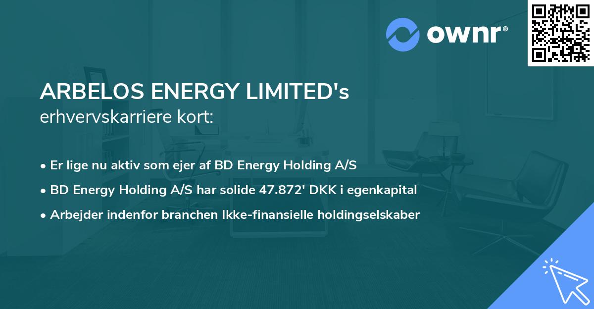 ARBELOS ENERGY LIMITED's erhvervskarriere kort
