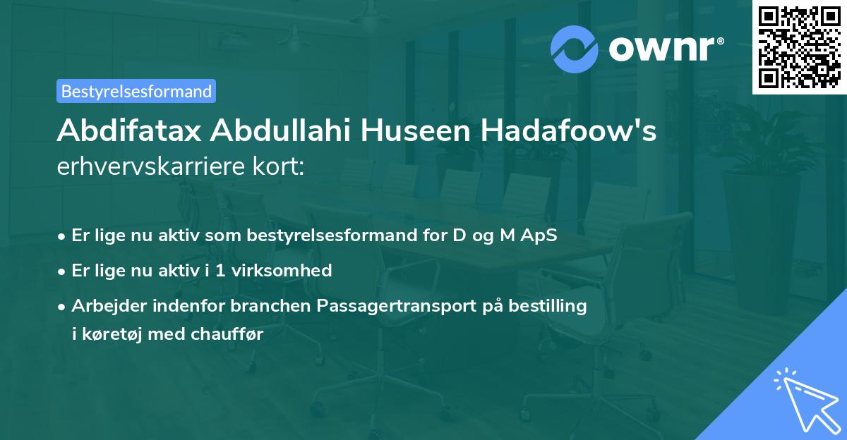 Abdifatax Abdullahi Huseen Hadafoow's erhvervskarriere kort