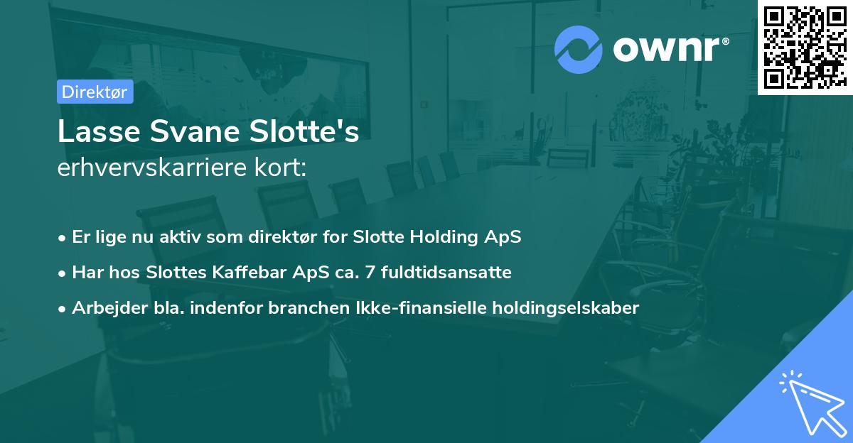 Lasse Svane Slotte's erhvervskarriere kort