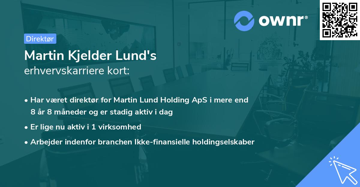 Martin Kjelder Lund's erhvervskarriere kort