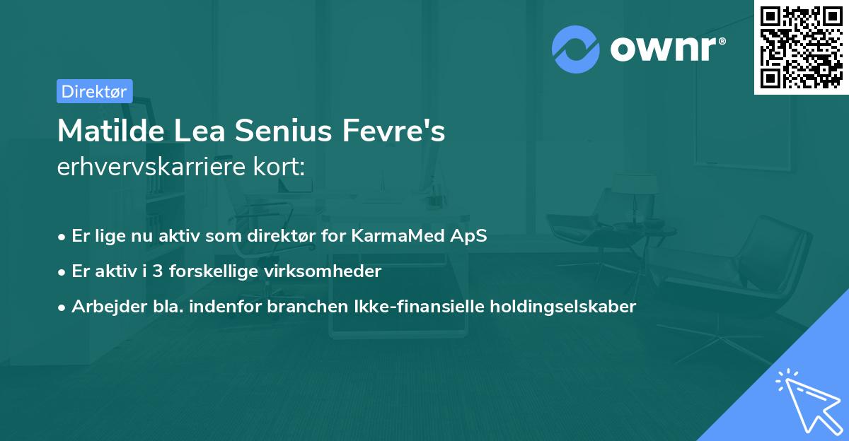 Matilde Lea Senius Fevre's erhvervskarriere kort