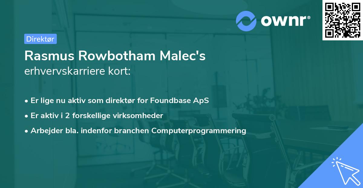 Rasmus Rowbotham Malec's erhvervskarriere kort