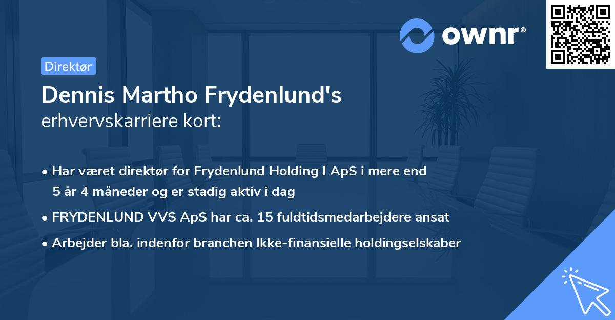 Dennis Martho Frydenlund's erhvervskarriere kort