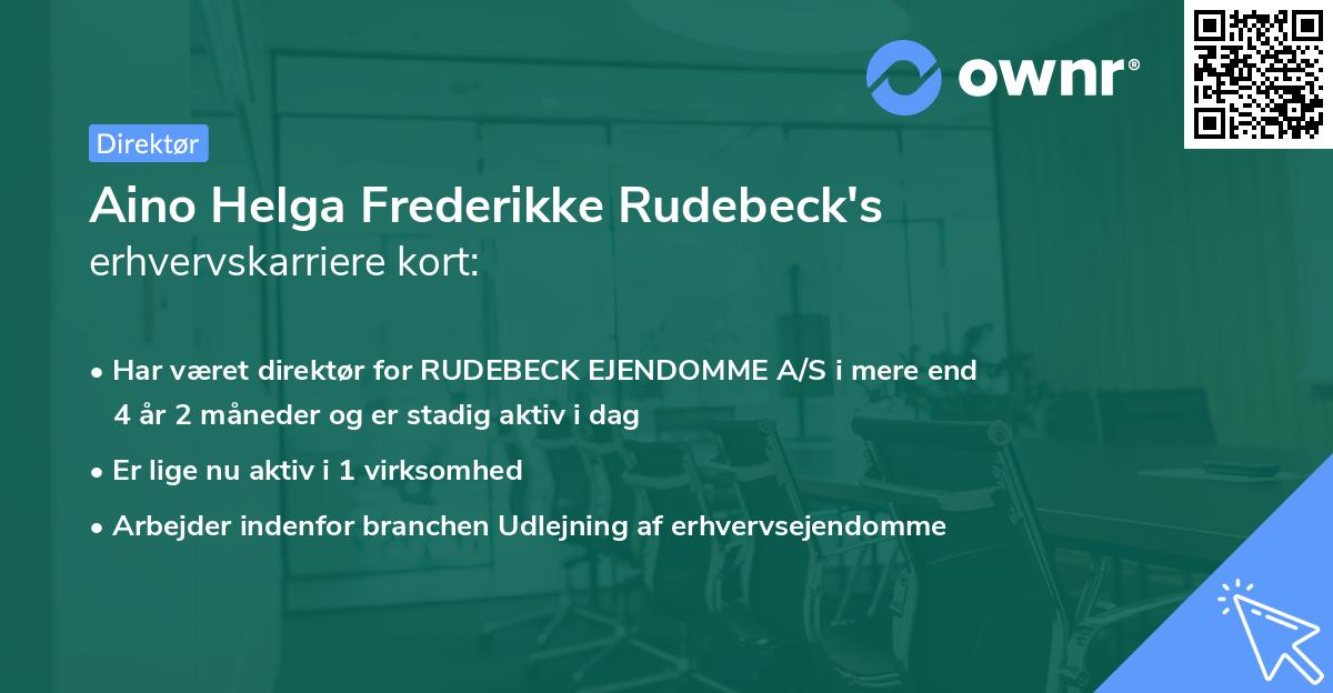 Aino Helga Frederikke Rudebeck's erhvervskarriere kort