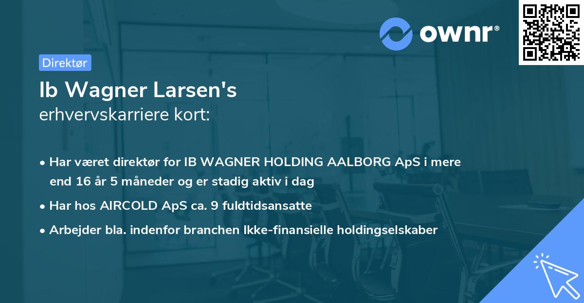 Ib Wagner Larsen's erhvervskarriere kort