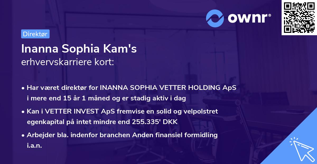 Inanna Sophia Kam's erhvervskarriere kort