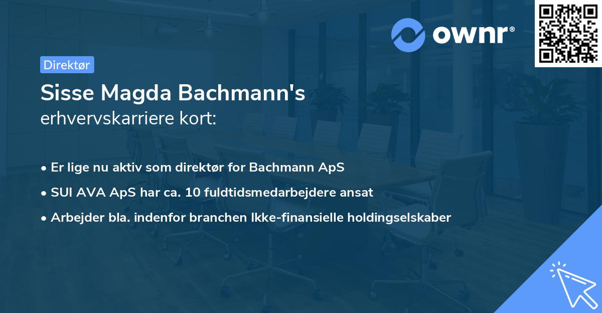 Sisse Magda Bachmann's erhvervskarriere kort