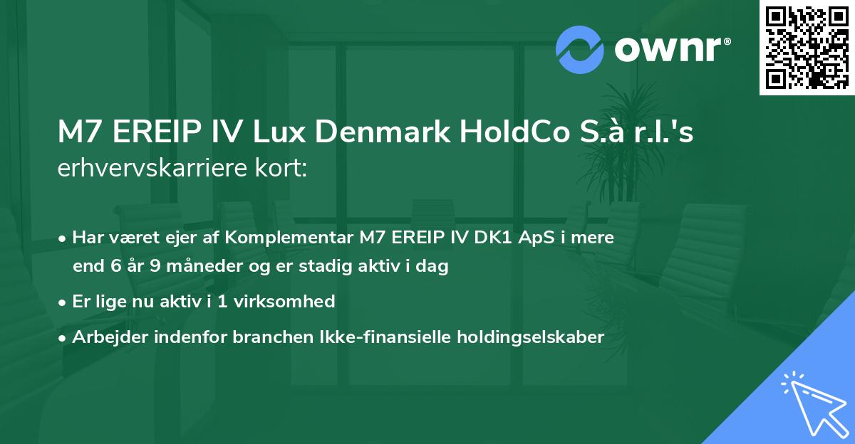 M7 EREIP IV Lux Denmark HoldCo S.à r.l.'s erhvervskarriere kort