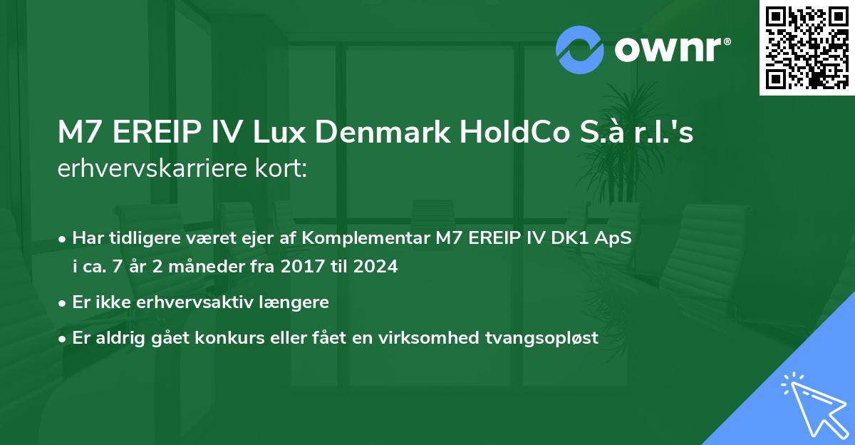 M7 EREIP IV Lux Denmark HoldCo S.à r.l.'s erhvervskarriere kort