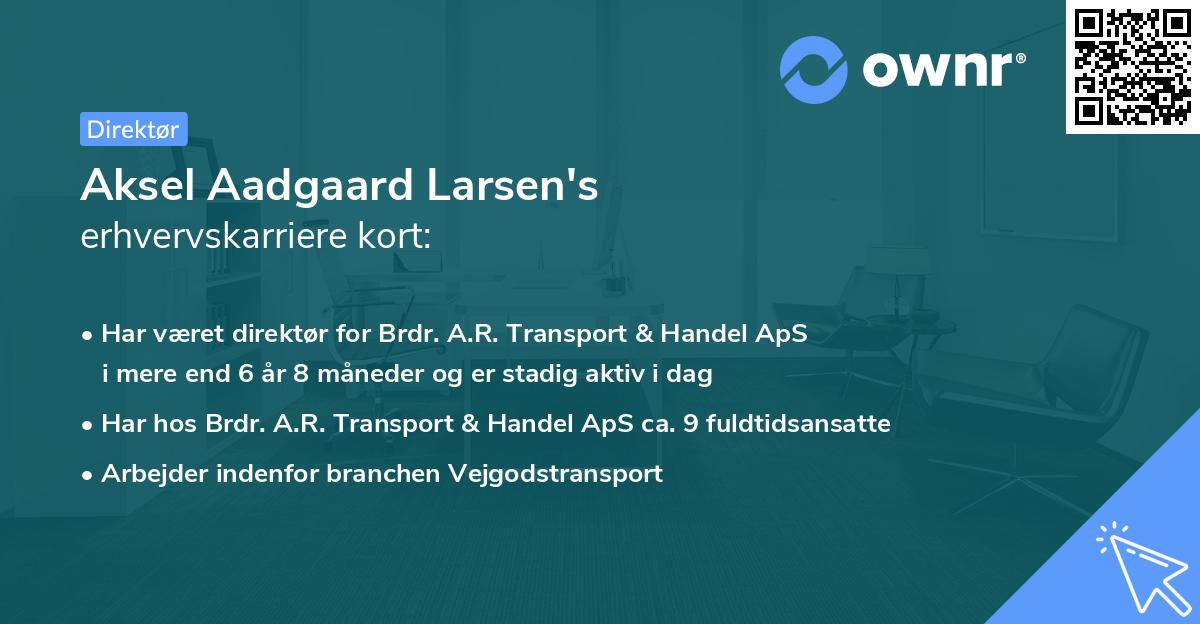Aksel Aadgaard Larsen's erhvervskarriere kort