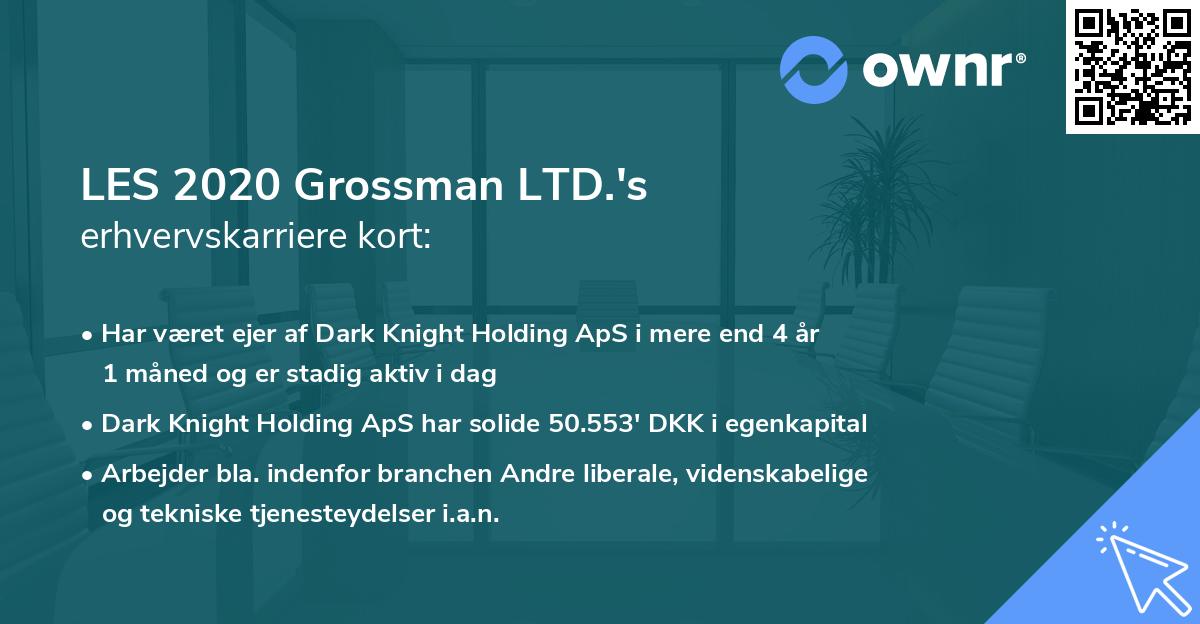 LES 2020 Grossman LTD.'s erhvervskarriere kort