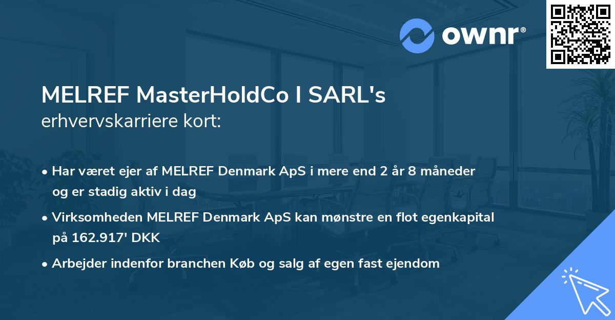 MELREF MasterHoldCo I SARL's erhvervskarriere kort