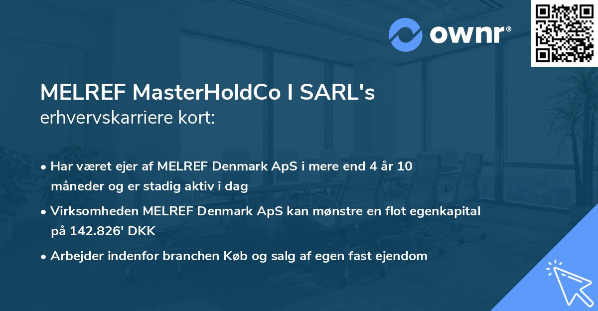 MELREF MasterHoldCo I SARL's erhvervskarriere kort