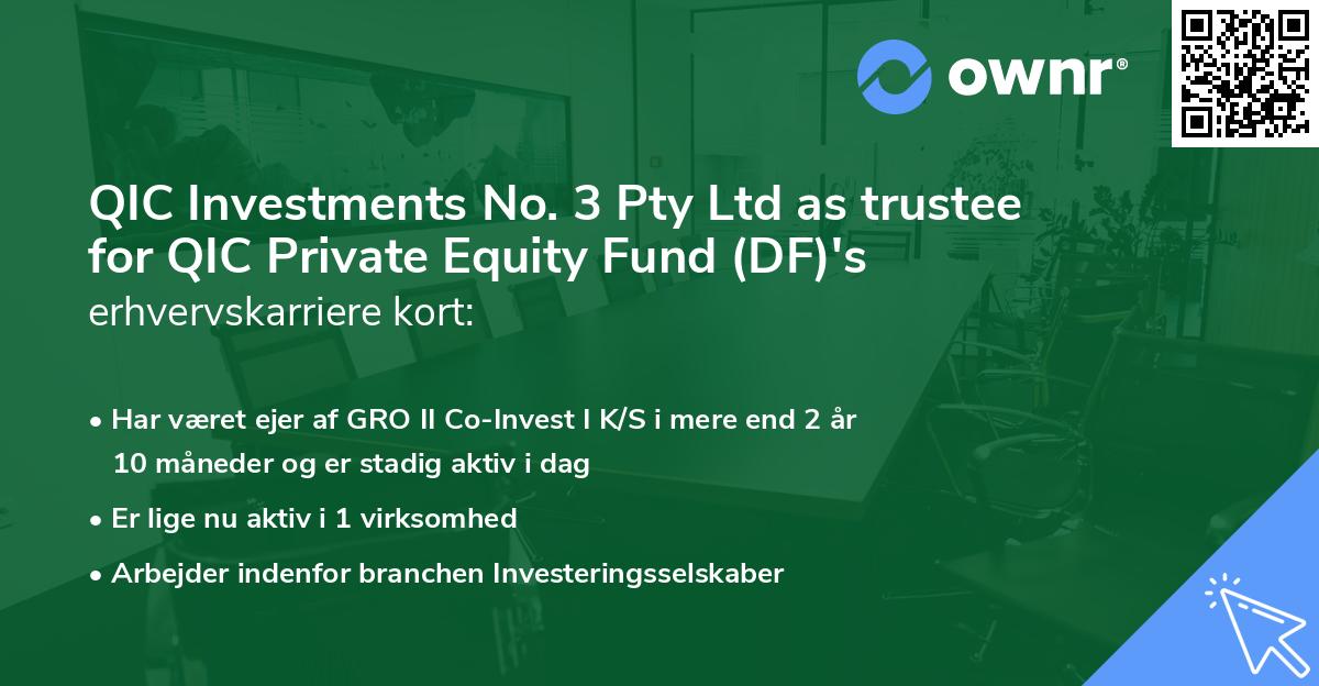 QIC Investments No. 3 Pty Ltd as trustee for QIC Private Equity Fund (DF)'s erhvervskarriere kort