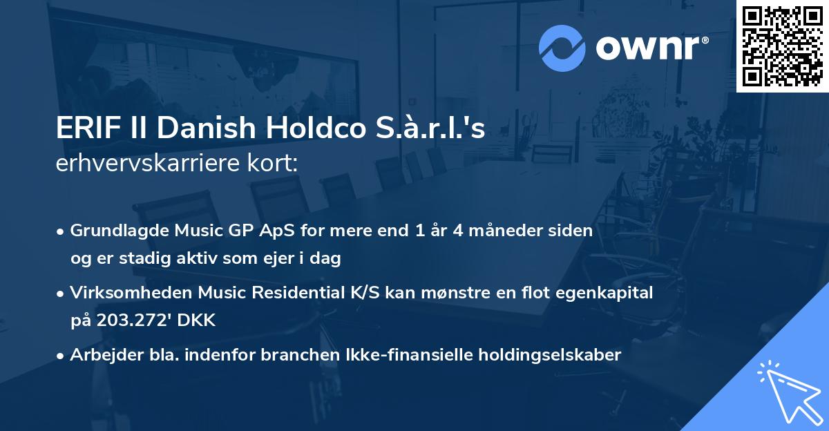 ERIF II Danish Holdco S.à.r.l.'s erhvervskarriere kort