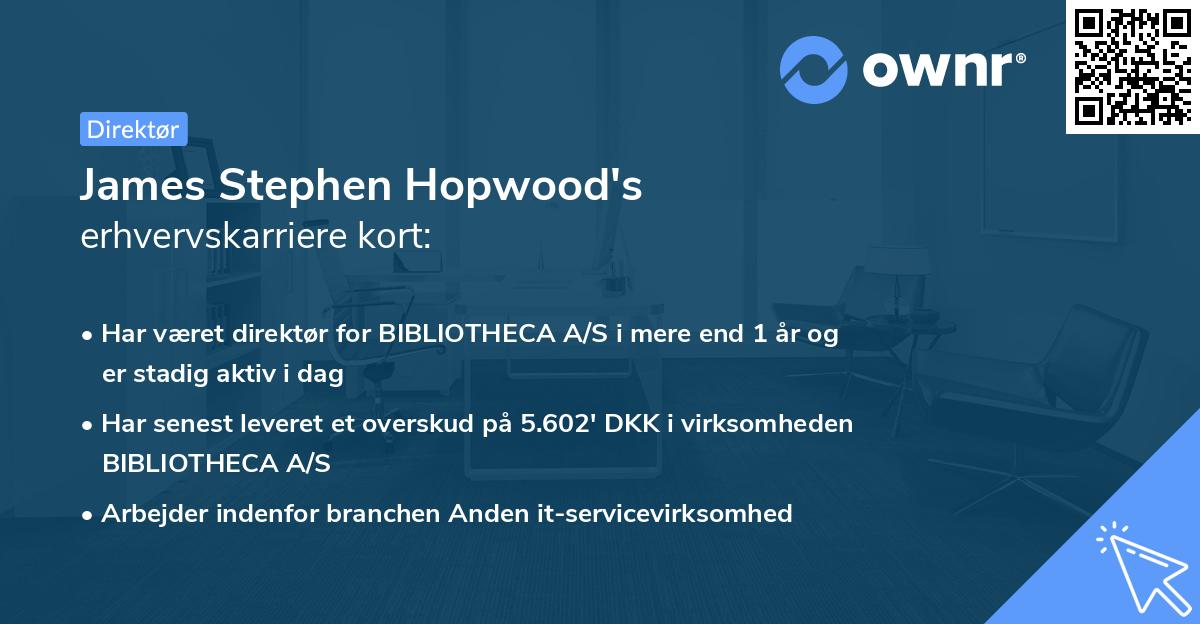 James Stephen Hopwood's erhvervskarriere kort