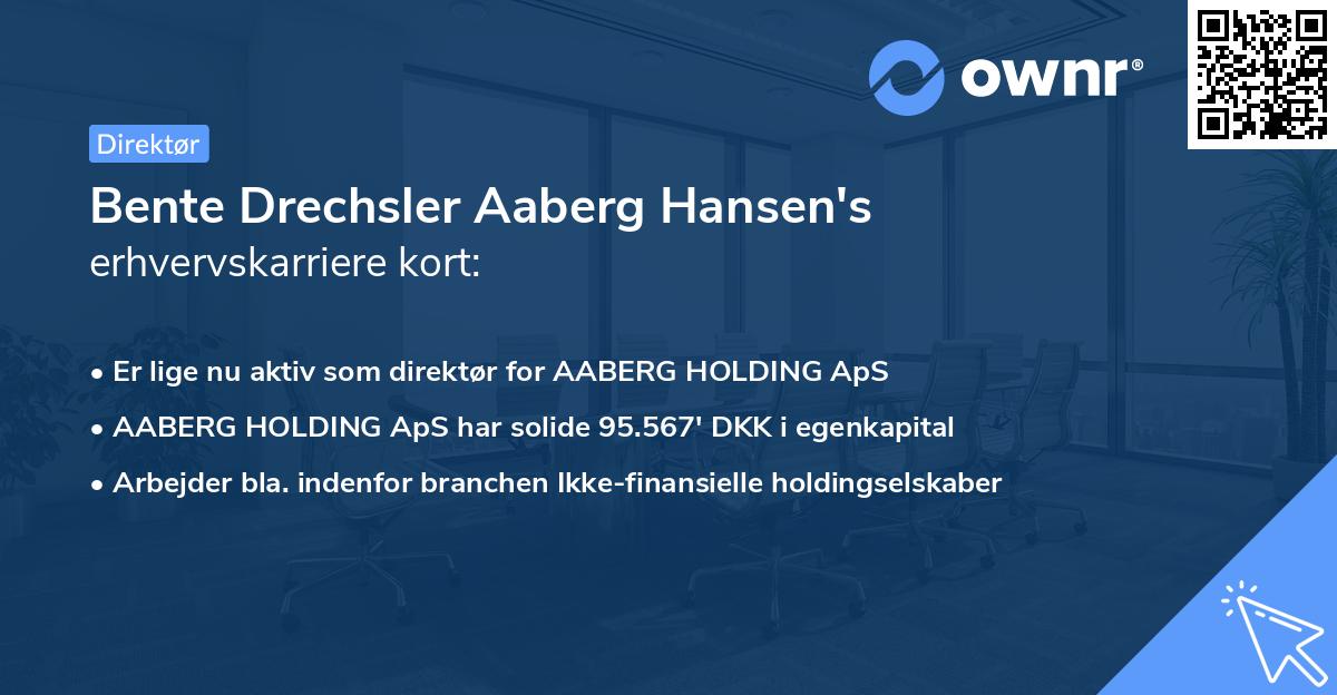 Bente Drechsler Aaberg Hansen's erhvervskarriere kort