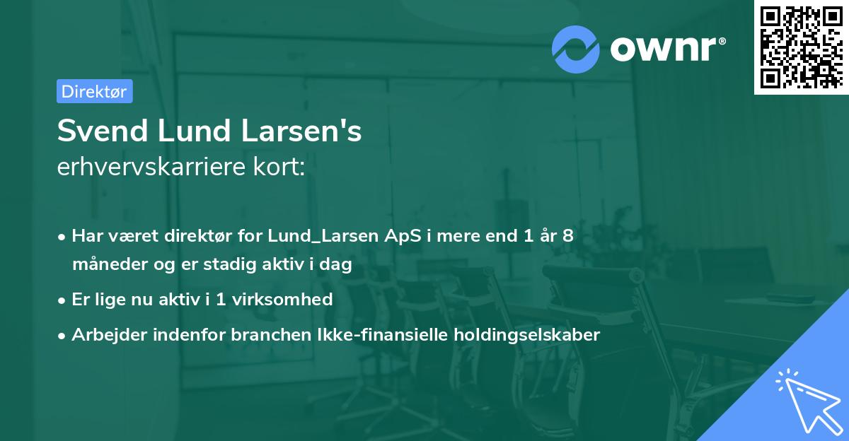 Svend Lund Larsen's erhvervskarriere kort