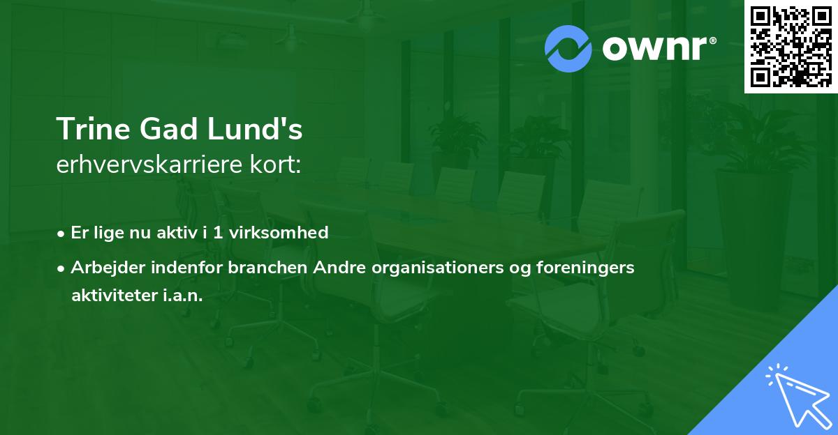 Trine Gad Lund's erhvervskarriere kort