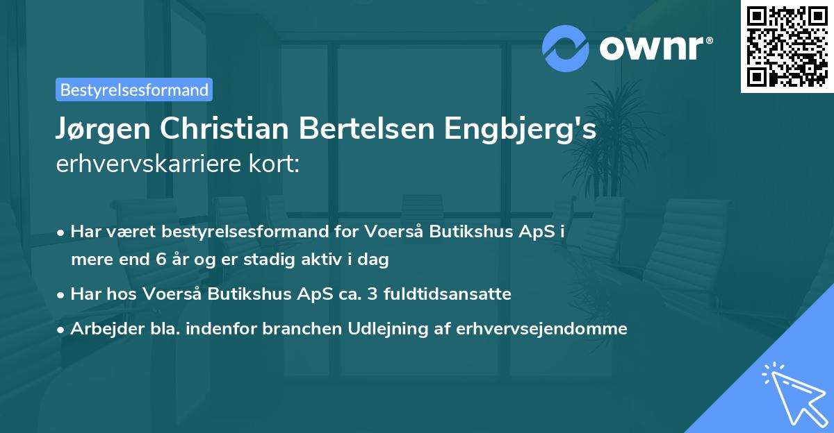 Jørgen Christian Bertelsen Engbjerg's erhvervskarriere kort