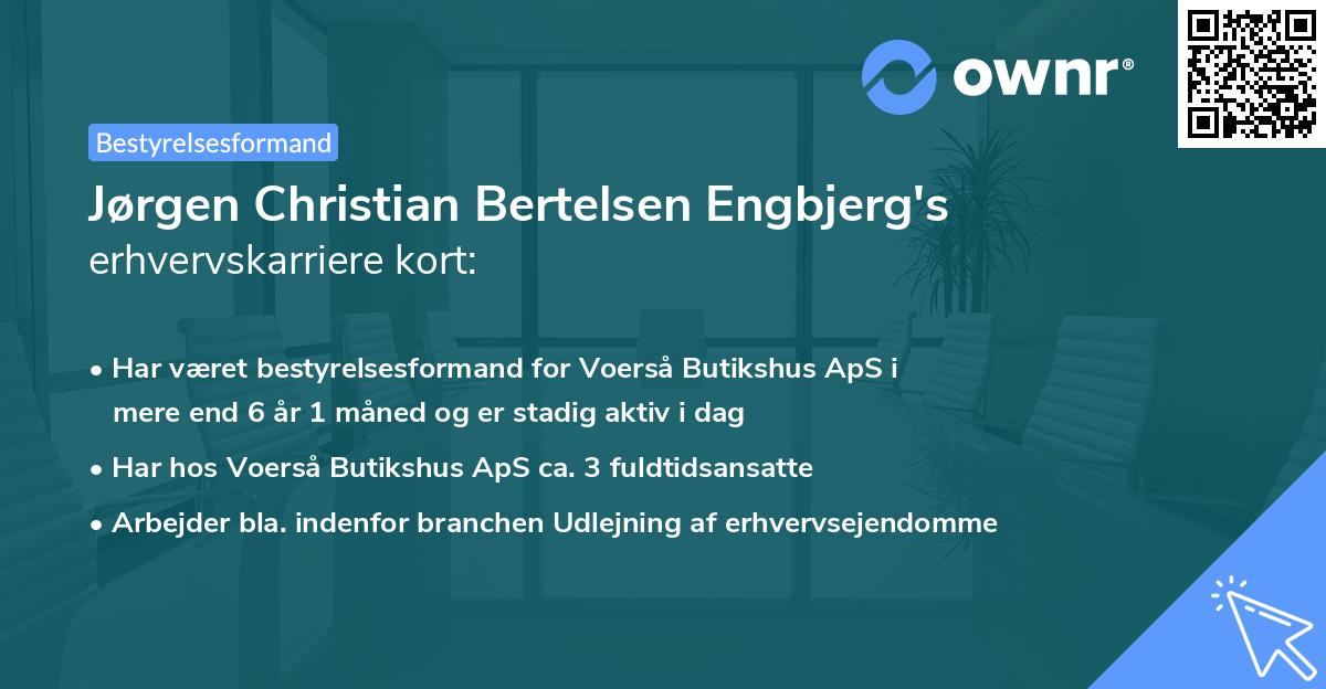 Jørgen Christian Bertelsen Engbjerg's erhvervskarriere kort