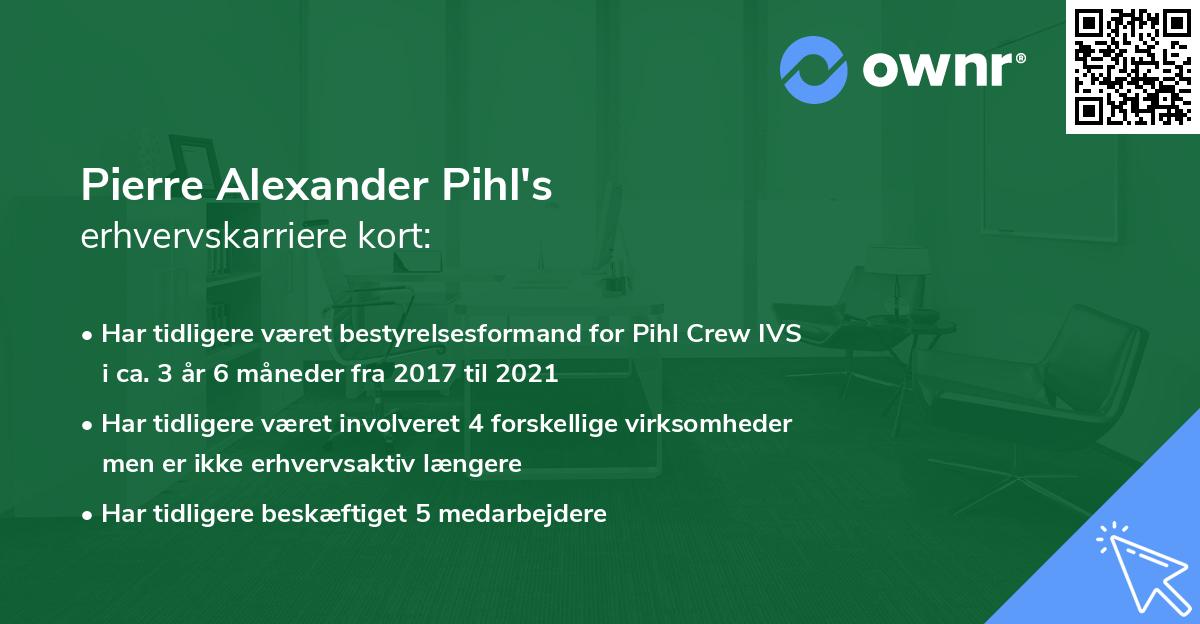 Pierre Alexander Pihl's erhvervskarriere kort