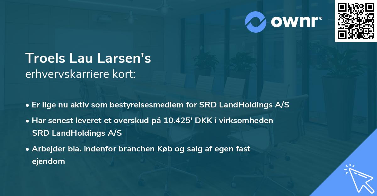 Troels Lau Larsen's erhvervskarriere kort