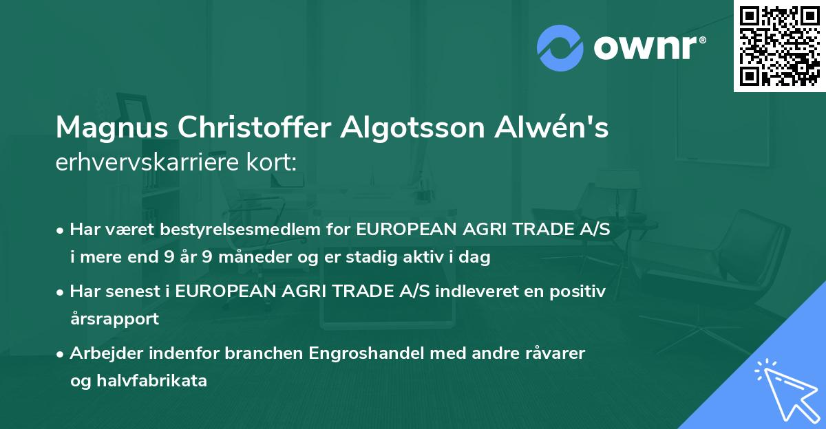 Magnus Christoffer Algotsson Alwén's erhvervskarriere kort