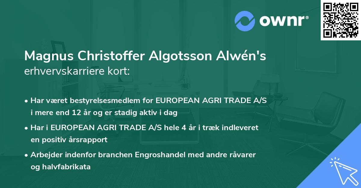 Magnus Christoffer Algotsson Alwén's erhvervskarriere kort